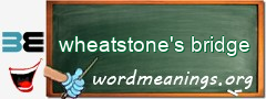 WordMeaning blackboard for wheatstone's bridge